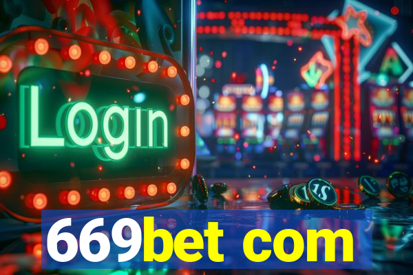 669bet com